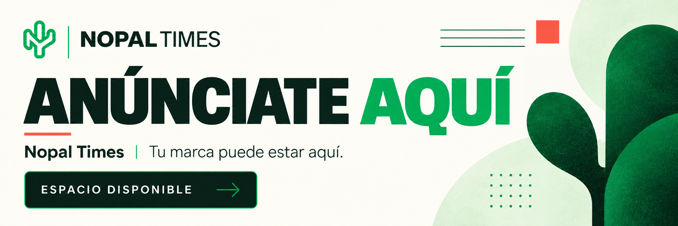 Anúnciate en Nopal Times — 800x250